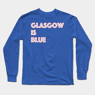 Glasgow Is Blue Long Sleeve T-Shirt